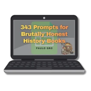 343 Prompts for Brutally Honest History Books Review