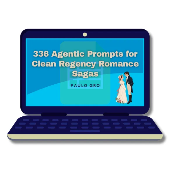 336 Agentic Prompts for Clean Regency Romance Sagas Review